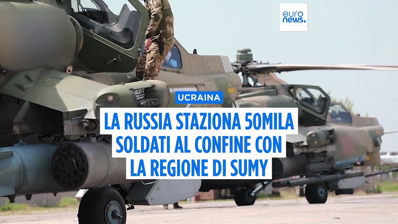 Guerra in Ucraina, Russia ammassa 50mila soldati al confine con Sumy, dice Zelensky