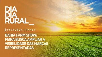 Bahia Farm Show: feira promove o crescimento do agronegócio