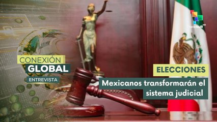 Entrevista | Pueblo mexicano elegirá por primera vez el poder judicial
