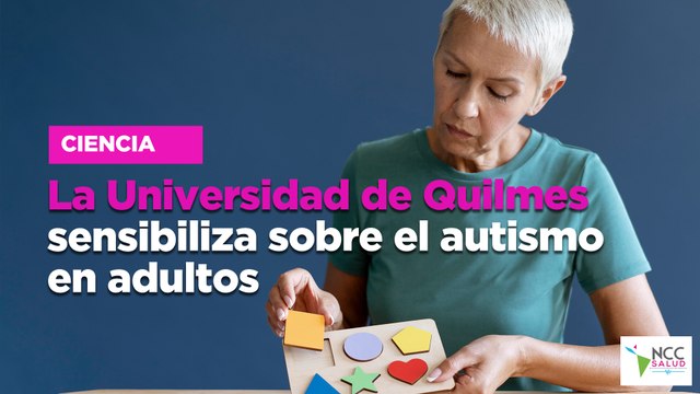 La Universidad de Quilmes sensibiliza sobre el autismo en adultos
