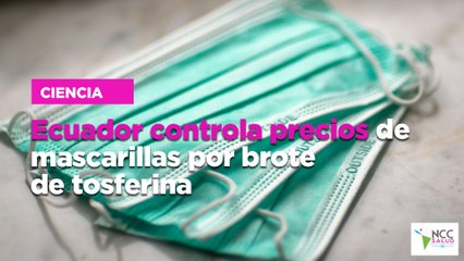 Ecuador controla precios de mascarillas por brote de tosferina