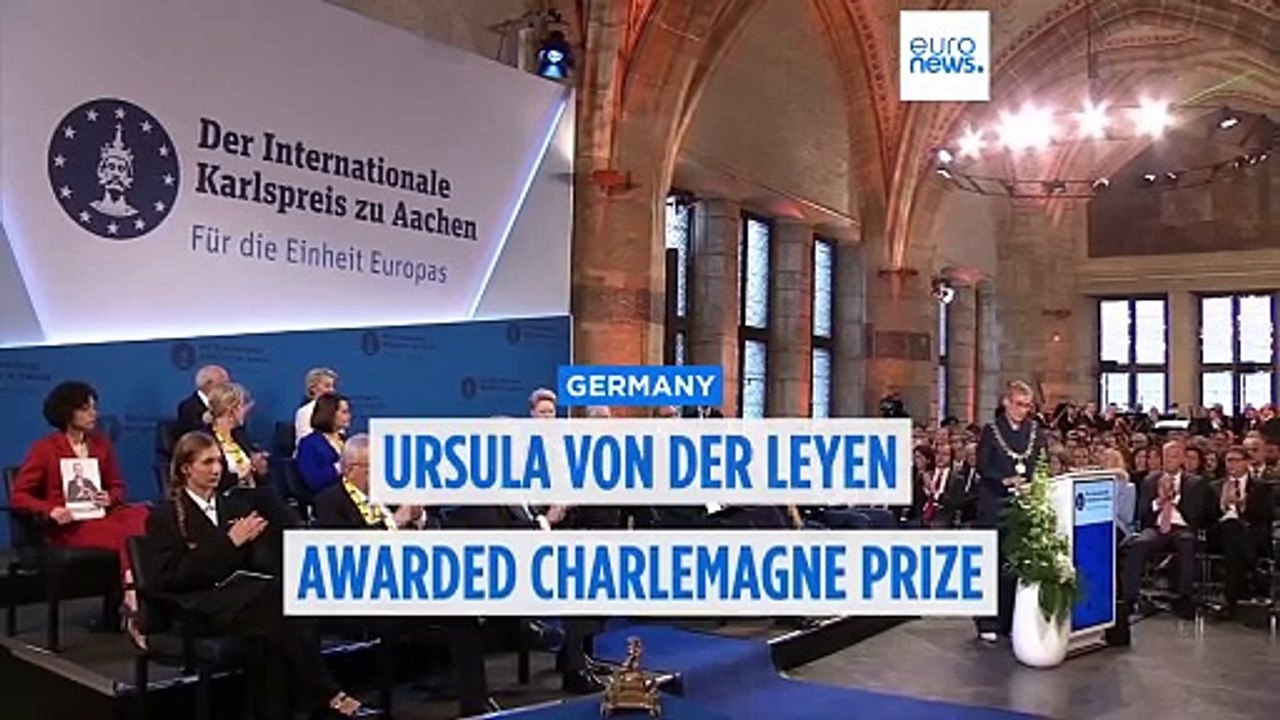 Ursula von der Leyen awarded Charlemagne Prize for promoting European unity