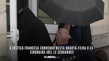 A Justiça francesa condenou nesta quarta-feira o ex-cirurgião Joël Le Scouarnec