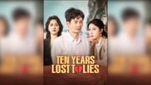 Ten Years Lost To Lies - Full Movie