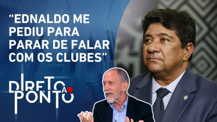 Por que Ednaldo Rodrigues demitiu Walter Feldman da CBF? Ex-secretário revela | DIRETO AO PONTO