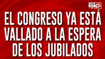 El Congreso ya está vallado a la espera de los jubilados