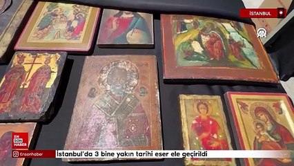 İstanbul'da 3 bine yakın tarihi eser ele geçirildi