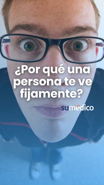 ¿Por qué una persona te ve fijamente?