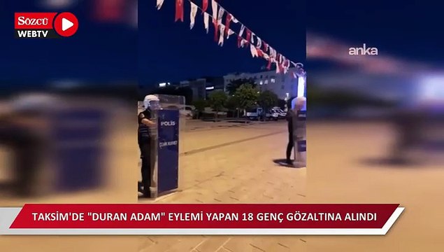 Taksim'de Duran Adam eylemi yapan 18 genç gözaltına alındı