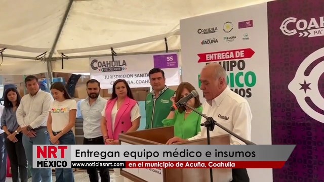 Entregan equipo médico e insumos en Acuña