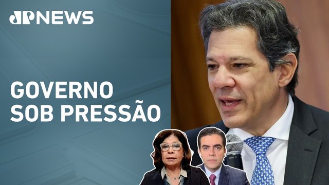 Haddad vai ao Congresso para explicar mudanças no IOF; Dora Kramer e Vilela analisam