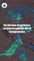 Se forma el primer ciclón tropical de la temporada I Reporte Indigo