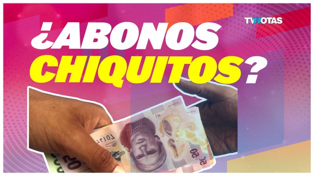 Abonos chiquitos, lo que debes saber antes de endeudarte