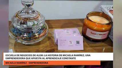 Escuela de Negocios de Alem la historia de Micaela Ramírez, una emprendedora que apuesta al aprendizaje constante