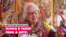 Artistas Radicais: Nunca é tarde para a arte