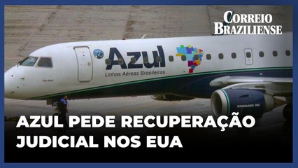 Azul entra com pedido de recuperação judicial nos EUA