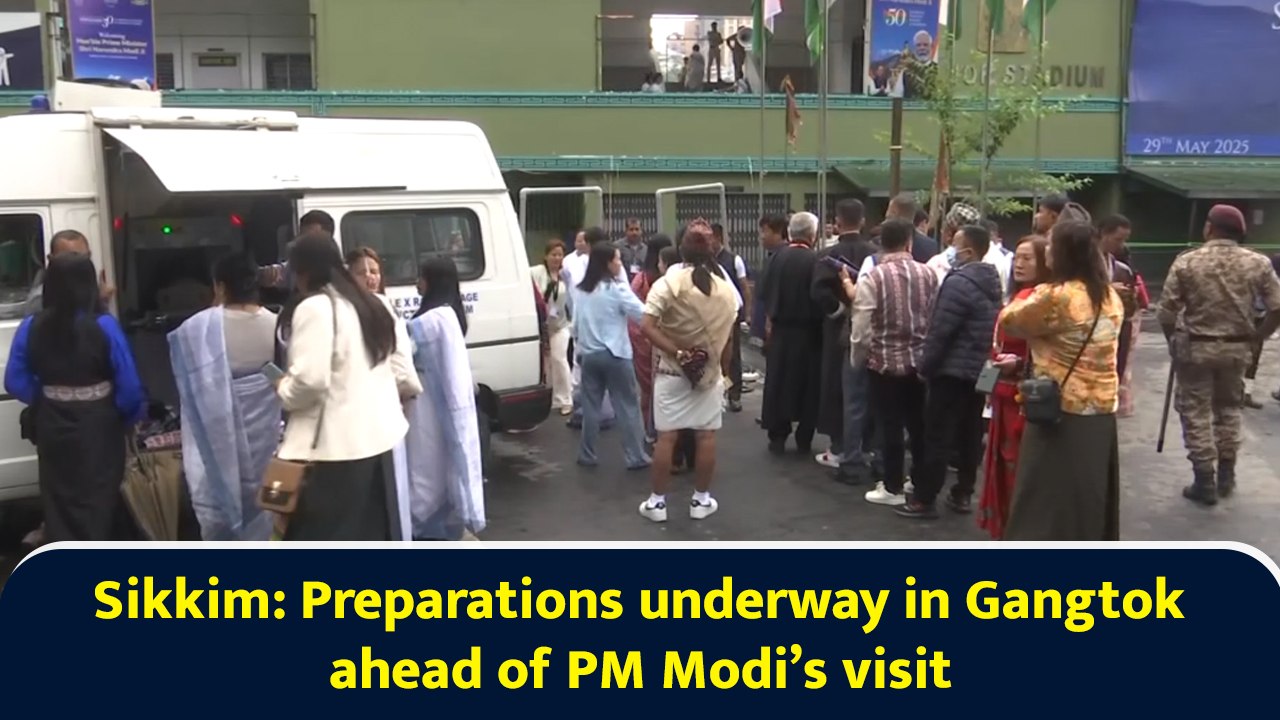 Sikkim: Preparations underway in Gangtok ahead of PM Modi’s visit