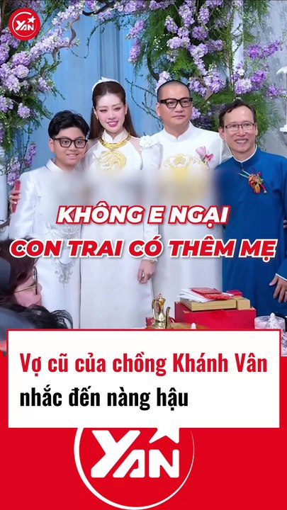 Vợ cũ của chồng Khánh Vân nhắc đến nàng hậu