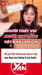 Chị gái Việt livestream bán hàng nhanh như chớp