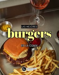 HAMBURGUESAS EN LA CDMX
