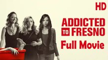 Addicted to Fresno (2015) Full Movie HD