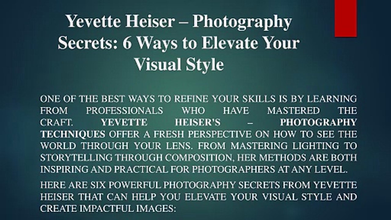 Yevette Heiser – Photography Secrets: 6 Ways to Elevate Your Visual Style