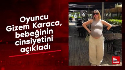 Oyuncu Gizem Karaca, bebeğinin cinsiyetini açıkladı