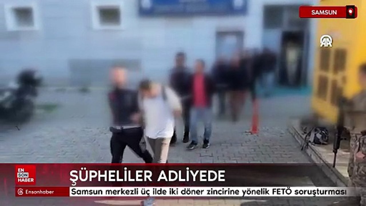 Samsun merkezli üç ilde iki döner zincirine yönelik FETÖ soruşturması