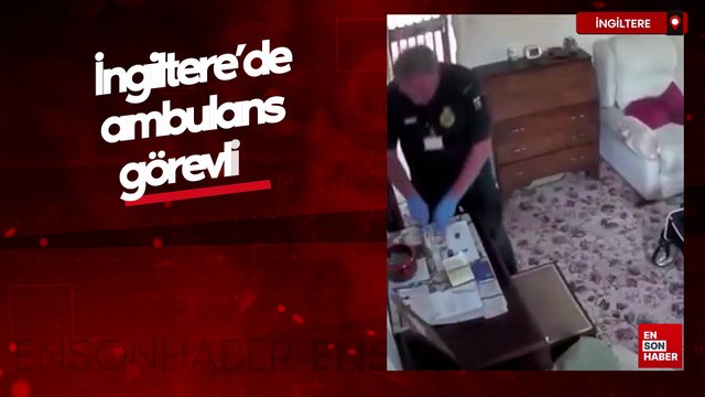 İngiltere'de ambulans görevlisi, ölen hastanın evini soydu
