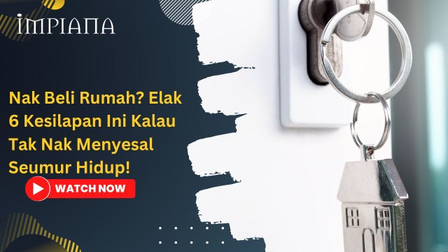 Nak Beli Rumah? Elak 6 Kesilapan Ini Kalau Tak Nak Menyesal Seumur Hidup!