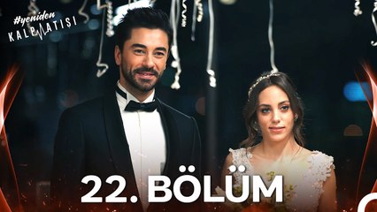 #YENİDEN Kalp Atışı 22. Bölüm