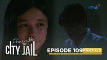 Prinsesa Ng City Jail: Xavier will always be Princess’ savior! (Episode 109 - Part 2/3)