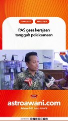 PAS gesa kerajaan tangguh pelaksanaan