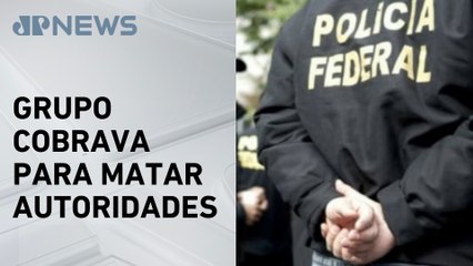PF prende grupo que cobrava R$ 250 mil para matar ministros do STF