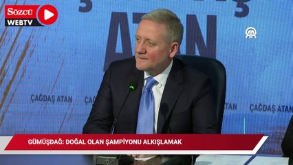 Gümüşdağ: Doğal olan şampiyonu alkışlamak