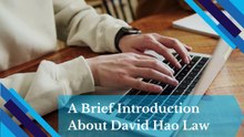 A Brief Introduction About David Hao Lawyer