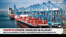 Trump’ın gümrük vergileri ne olacak?
