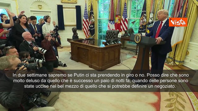 Trump: Putin vuole la pace? Lo scopriremo presto. Sapremo in due settimane se ci prende in giro