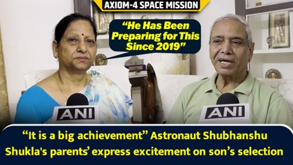 “It is a big achievement” Astronaut Shubhanshu Shukla's parents’ express excitement on son’s selection