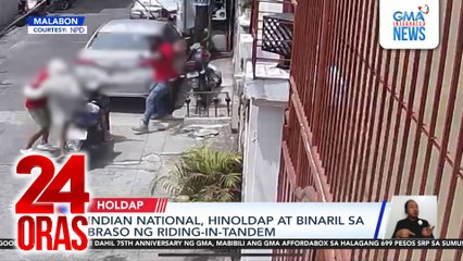 Indian National, hinoldap at binaril sa braso ng riding-in-tandem | 24 Oras