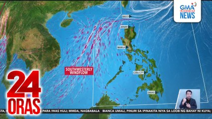 Unang bahagi ng Habagat, nagsimula na at nakakaapekto na sa bansa ayon sa PAGASA | 24 Oras