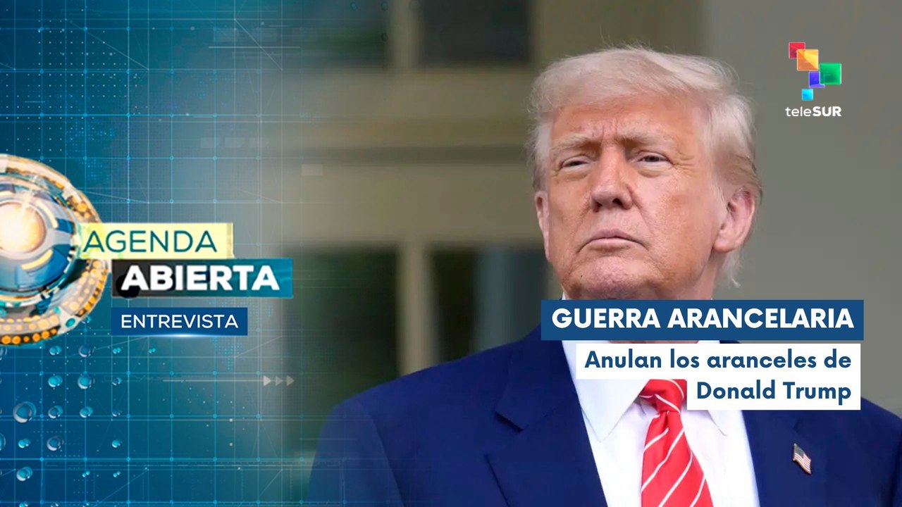 Entrevista | En EE.UU. tribunal bloquea aranceles de Donald Trump