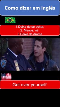 Get over yourself. 1.Deixa de se achar. 2. Menos, né. 3.Deixa de drama.