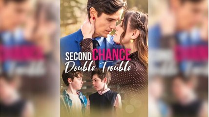 Second Chance, Double Trouble - Full HD Movie