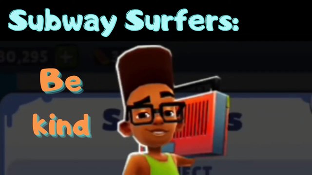 🎵🚄 Subway Surfers – Be Kind Theme Music 🎶