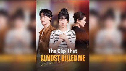 The Clip That Almost Killed Me - Full Movie