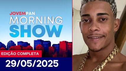 MC POZE É PRESO | MORNING SHOW - 29/05/25