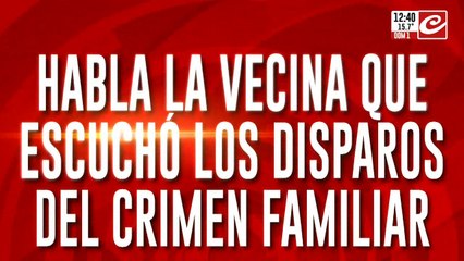 Doble Crimen: habla la vecina que escuchó los disparos