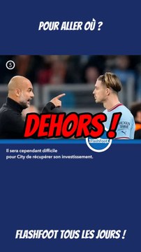 🚨 Man City : Grealish serait poussé vers la sortie ! Guardiola ne compte plus sur lui …