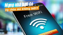 Mạng nhà bạn có đang bị dùng chùa mà không biết